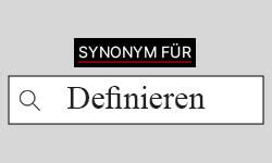 definiert synonym|etwas definieren synonym.